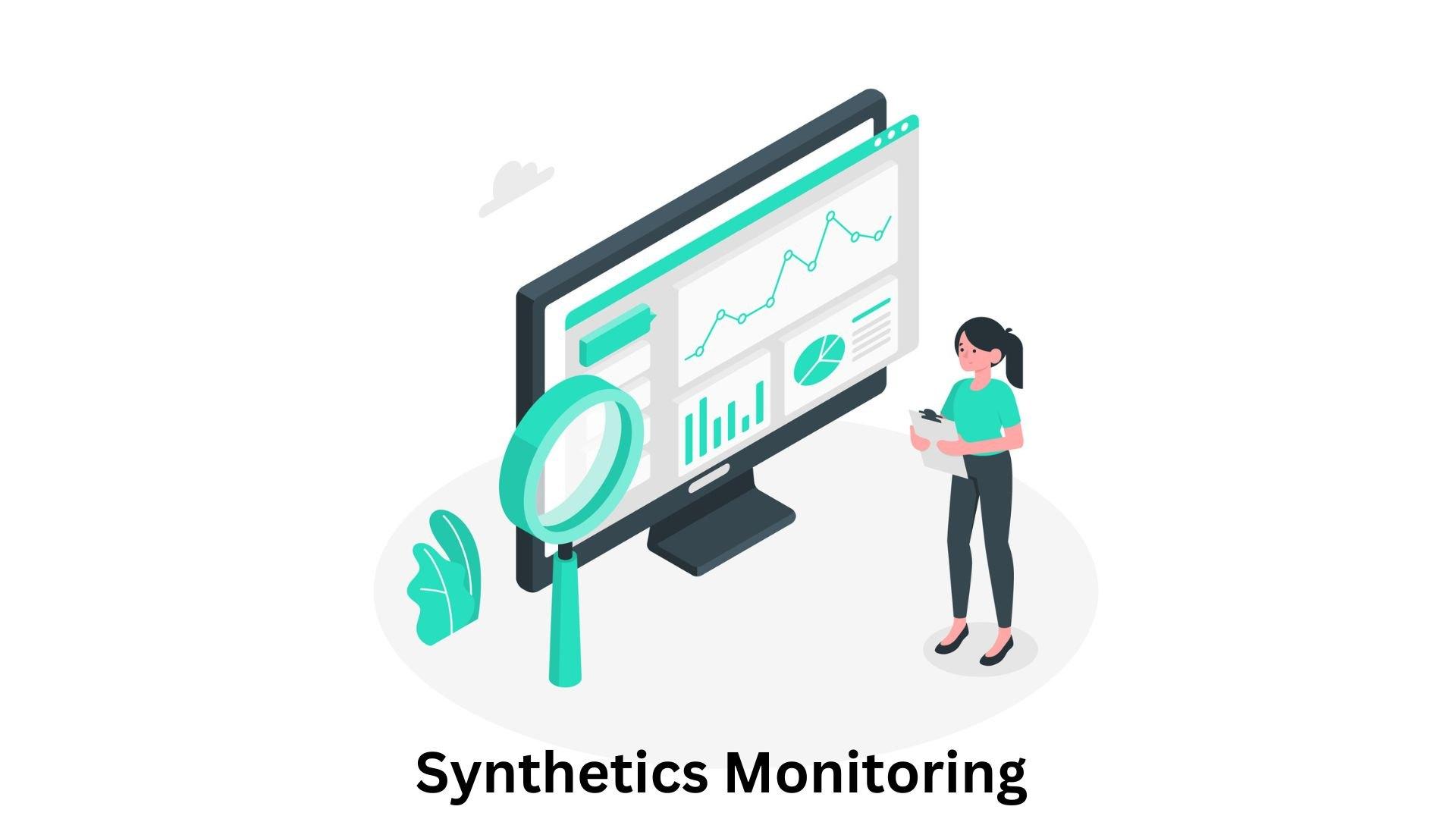 What is Synthetic Monitoring?